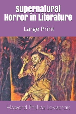 Supernatural Horror in Literature: Large Print 1674288190 Book Cover