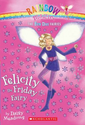Felicity the Friday Fairy 1417830069 Book Cover