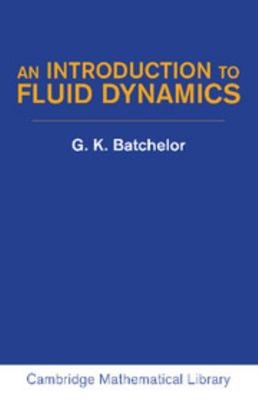 An Introduction to Fluid Dynamics 0521663962 Book Cover