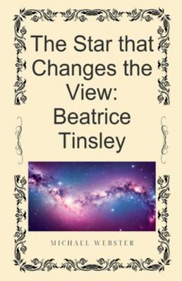 The Star that Changes the View: Beatrice Tinsley B0G311ZSKZ Book Cover