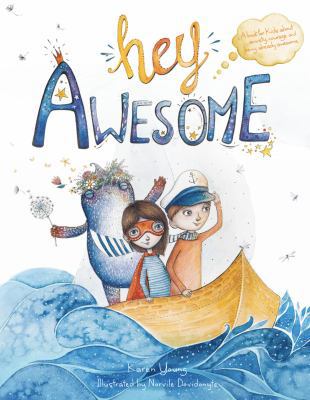 Hey Awesome: A Book for Kids about Anxiety, Cou...            Book Cover