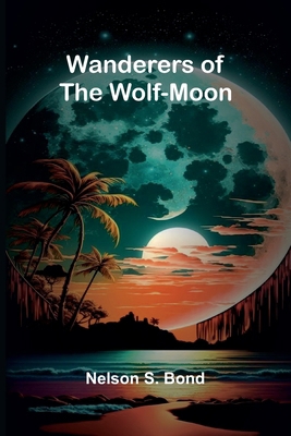 Wanderers of the Wolf-Moon 936299500X Book Cover