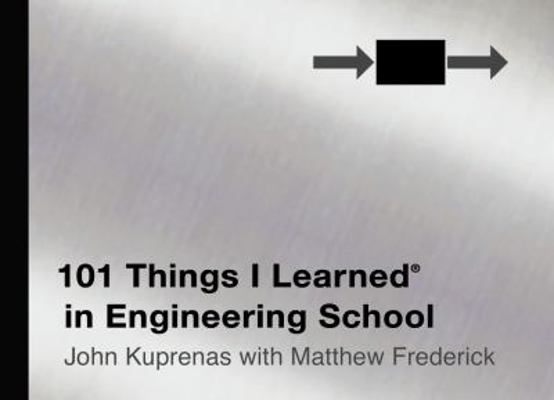 101 Things I Learned (R) in Engineering School 1455509795 Book Cover