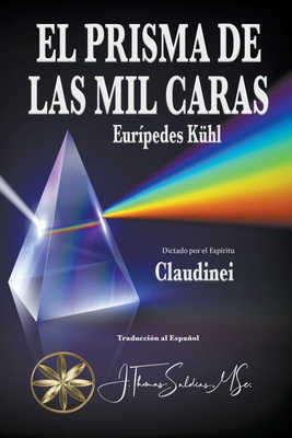 El Prisma de las Mil Caras [Spanish] B0D24LR1G5 Book Cover