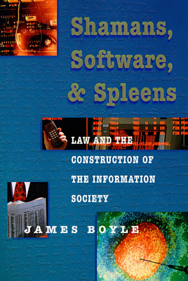 Shamans, Software, and Spleens: Law and the Con... 0674805232 Book Cover