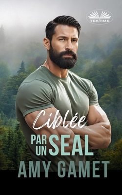 Ciblée par un SEAL: HERO Force - Tome 6 [French] 8835475961 Book Cover