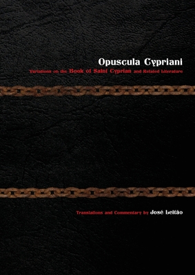 Opuscula Cypriani: Variations on the Book of Sa... 1907881832 Book Cover