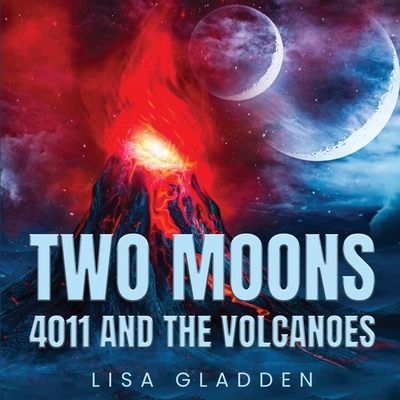 Two Moons 4011 And The Volcanoes B0FB89CQNL Book Cover