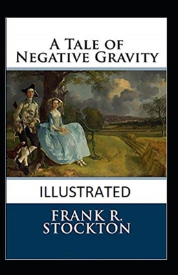 A Tale of Negative Gravity Illustrated B086G2JVZR Book Cover