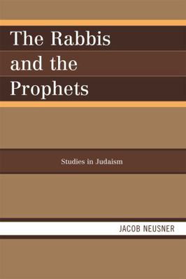 The Rabbis and the Prophets 0761854371 Book Cover