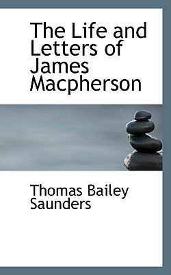 The Life and Letters of James MacPherson 1103168274 Book Cover