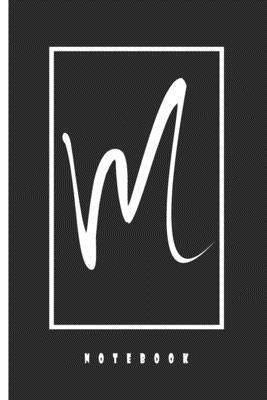 M | Monogram Initial Notebook: Lined Notebook / Journal Gift, 110 Pages, 6x9, Soft Cover, Matte Finish