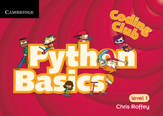 Coding Club Python Basics Level 1 B01EQ3O5W0 Book Cover