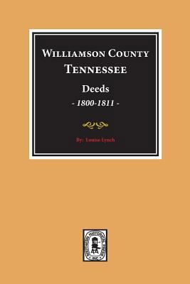 Williamson County, Tennessee Deeds, 1800-1811. ... 0893084727 Book Cover