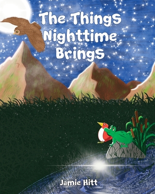 The Things Nighttime Brings 1737756641 Book Cover