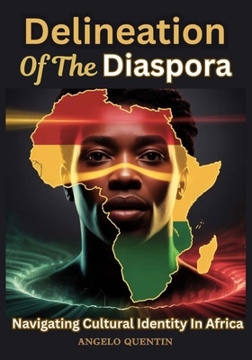 Delineation Of The Diaspora: Navigating Cultura... B0G15T4XH4 Book Cover