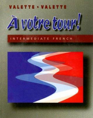 A Votre Tour! Intermediate French 0669355577 Book Cover
