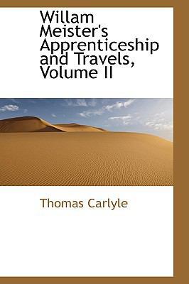 Willam Meister's Apprenticeship and Travels, Vo... 0554402289 Book Cover
