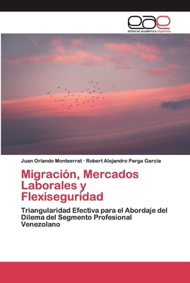 Migración, Mercados Laborales y Flexiseguridad [Spanish] 6200396582 Book Cover