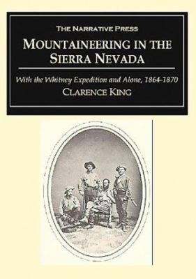 Mountaineering in the Sierra Nevada: With the W... 1589762509 Book Cover