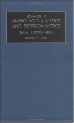 Advances in Amino Acid Mimetics and Peptidomime... 0762302003 Book Cover