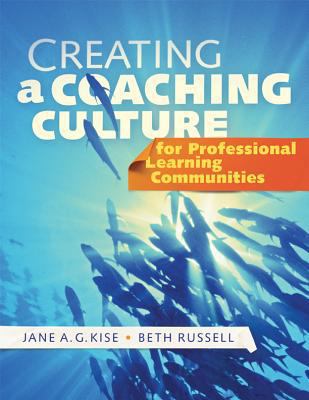 Creating a Coaching Culture for Professional Le... 193524941X Book Cover