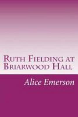 Ruth Fielding at Briarwood Hall 149955091X Book Cover