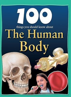 100 Things You Should Know about the Human Body 1422219895 Book Cover