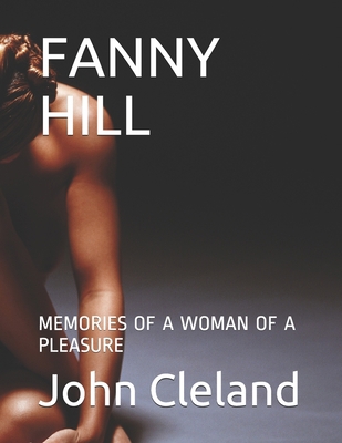 Fanny Hill: Memories of a Woman of a Pleasure 170120617X Book Cover