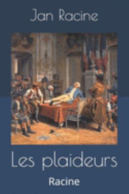 Les plaideurs: Racine [French] 1691759678 Book Cover