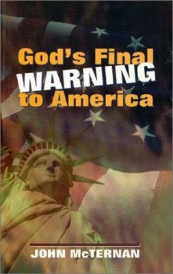 God's Final Warning to America 1575580276 Book Cover