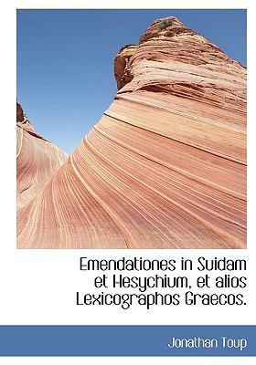 Emendationes in Suidam Et Hesychium, Et Alios L... [Latin] 1117625664 Book Cover