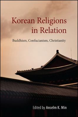 Korean Religions in Relation: Buddhism, Confuci... 1438462751 Book Cover