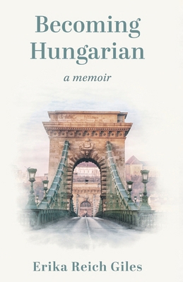 Becoming Hungarian: A Memoir B0D4KKWB29 Book Cover