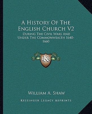 A History Of The English Church V2: During The ... 1163311588 Book Cover