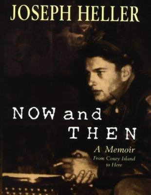 Now and Then - a Memoir from Coney Island to Here 0684819686 Book Cover