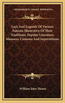 Lays and Legends of Various Nations Illustrativ... 1163467553 Book Cover
