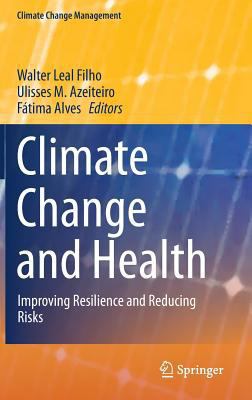 Climate Change and Health: Improving Resilience... B01GXVHCXC Book Cover