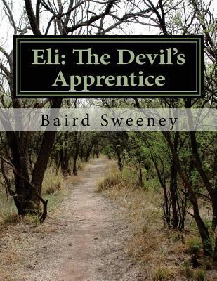 Eli: The Devil's Apprentice 1495956318 Book Cover