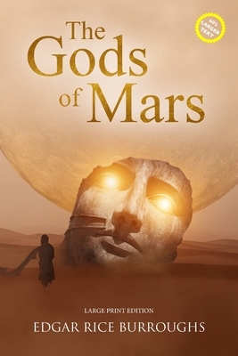 The Gods of Mars (Annotated, Large Print): Larg... [Large Print] 1649221126 Book Cover