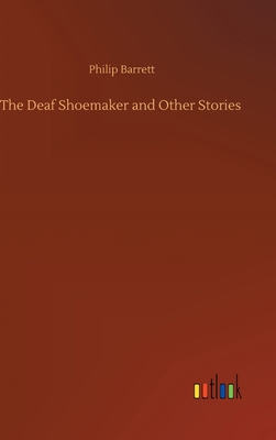 The Deaf Shoemaker and Other Stories 3752402997 Book Cover