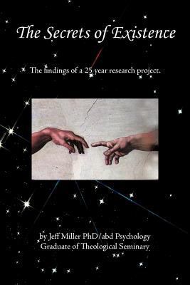 The Secrets of Existence 1463421575 Book Cover