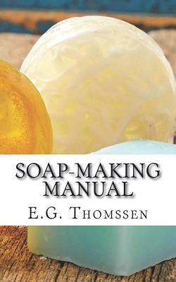 Soap-Making Manual 1721763821 Book Cover