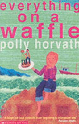 Everything on a Waffle 0439982898 Book Cover