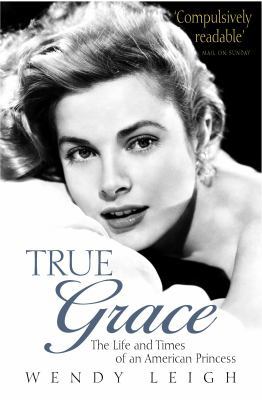 True Grace: The Life and Times of an American P... 1906217688 Book Cover