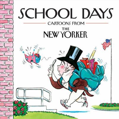 School Days: Cartoons from the New Yorker 0740792024 Book Cover