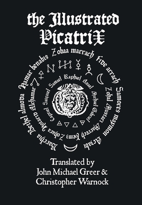 The Illustrated Picatrix: The Complete Occult C... 1312941812 Book Cover