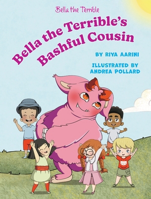 Bella the Terrible's Bashful Cousin 1956496289 Book Cover
