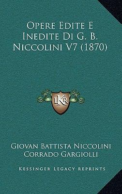 Opere Edite E Inedite Di G. B. Niccolini V7 (1870) [Italian] 1169139973 Book Cover