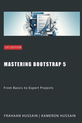 Mastering Bootstrap 5: From Basics to Expert Pr... B0CPWD52VR Book Cover